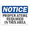 Signmission OSHA Sign, Proper Attire Required In This Area, 14in X 10in Rigid Plastic, 14" W, 10" H, Landscape OS-NS-P-1014-L-16430 - alternate 1